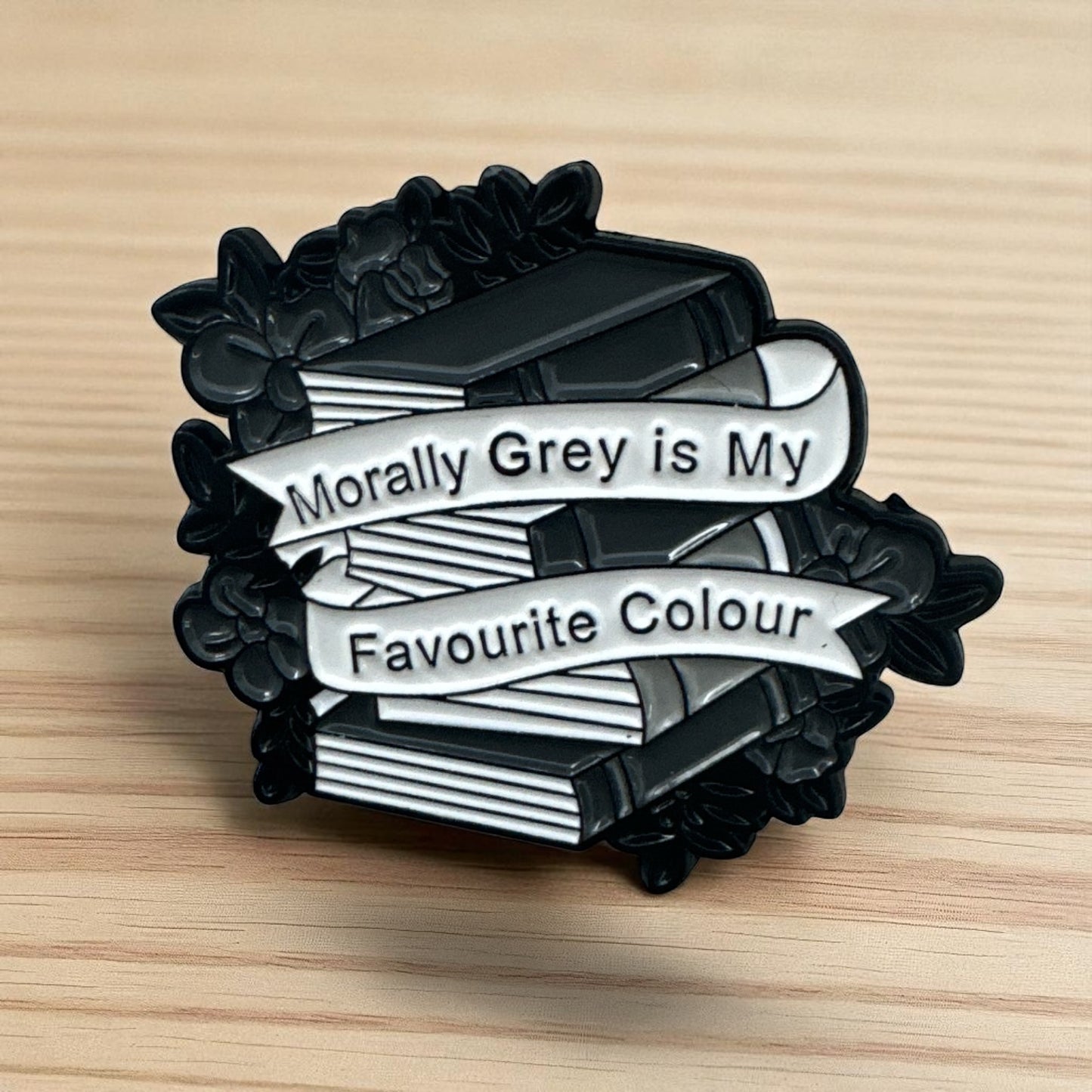"Morally Grey is My Favourite Color" Metal Enamel Pin